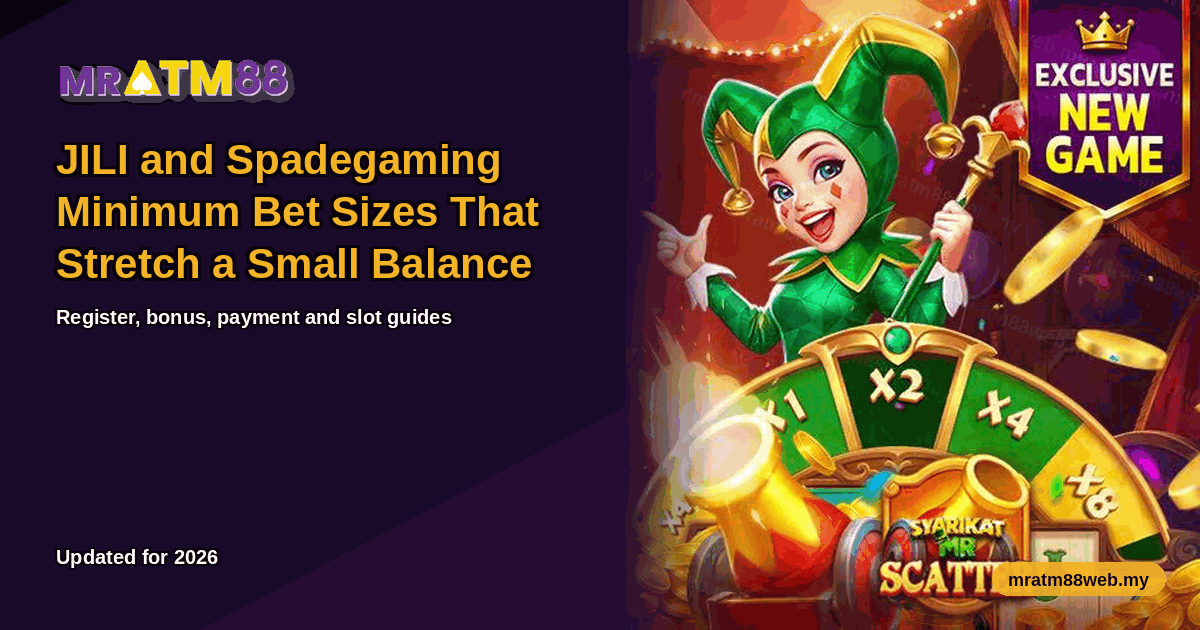 Editorial artwork for the MRATM88 explainer on JILI and Spadegaming Minimum Bet Sizes That Stretch a Small Balance - mratm88web.my
